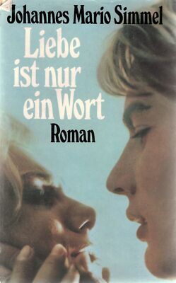 Liebe ist nur ein Wort - Johannes Mario Simmel - Buch >>> Rabatt möglich !!