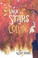 Alexis Harris | When The Stars Collide | Taschenbuch | Englisch (2022)