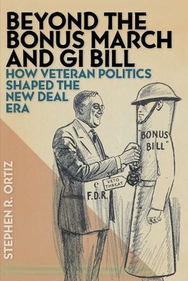 Stephen R. Orti Beyond the Bonus March and GI Bi (Gebundene Ausgabe) (US IMPORT)