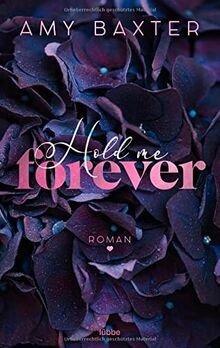 Hold me forever: Roman  von Baxter, Amy | Buch | Zustand sehr gut