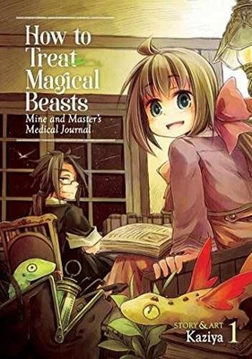How to Treat Magical Beasts: Mine and - Paperback, by Kaziya - Very Good