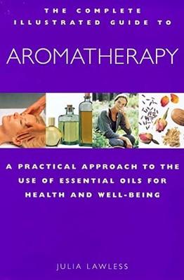 Aromatherapy: A Practical Approach to the Use of Es by Lawless, Julia 1852309873