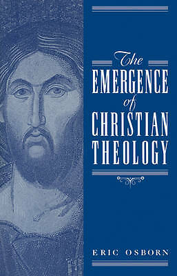 The Emergence of Christian Theology Osborn Paperback Cambridge University Press
