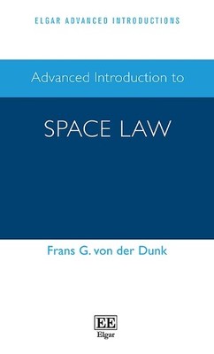 Advanced Introduction to Space Law by Frans G. von der Dunk - 9781789901870