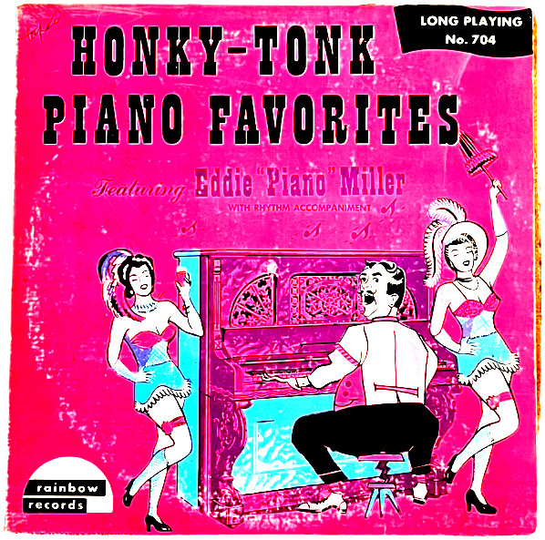 Eddie Piano Miller - Honky-Tonk Favorites - Rainbow Records LP-704 - 10"
