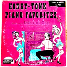 Eddie Piano Miller - Honky-Tonk Favorites - Rainbow Records LP-704 - 10"