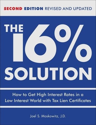 The 16 % Solution, Revised Edition: How to Get High Interest Rates in a Low-...