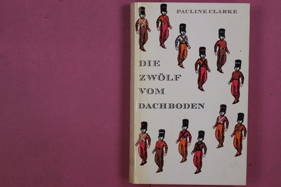 276324 Pauline Clarke DIE ZWÖLF VOM DACHBODEN Büchergilde Gutenberg HC