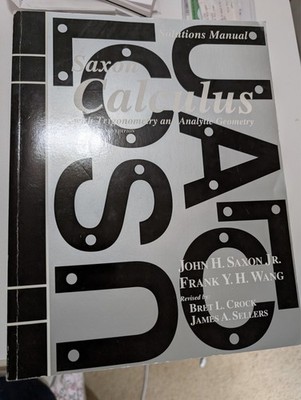 Solutions Manual for Saxon Calculus with Trigonometry and Analytic Geometry