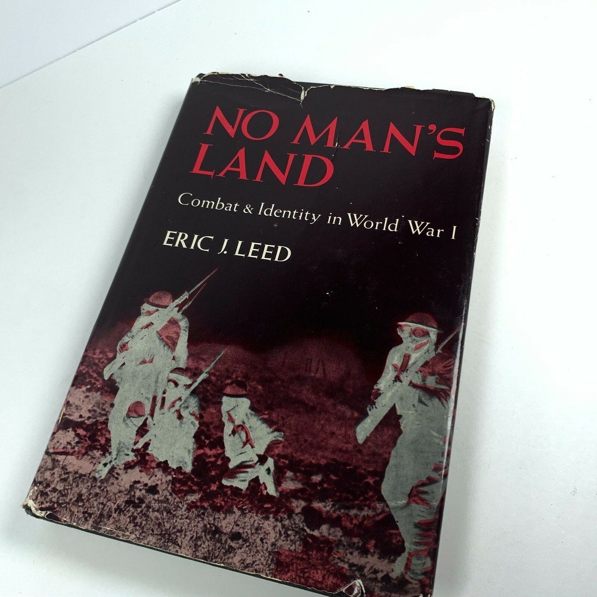 No Man's Land : Combat and Identity in World War I by Eric J. Leed