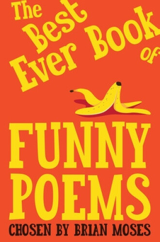 Thumbnail - The Best Ever Book Of Funny Poems By Moses, Brian