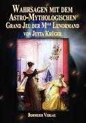 Thumbnail - Wahrsagen Mit Dem Astro-mythologischen Grand Jeu Der Mlle Lenormand |