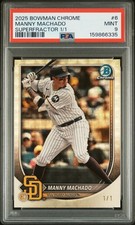 Marketplace image: 2025 BOWMAN CHROME SUPERFRACTOR 1/1 #6 MANNY MACHADO 1/1 PSA 9