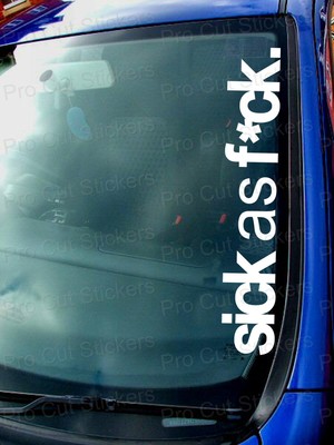 Sick Als F Ck Neuheit Personalisiert Autofenster Stoßstange Lustig Aufkleber Ref