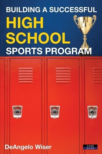 Thumbnail - Deangelo Wiser Building A Successful High School Sports Program
