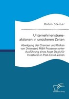 Unternehmenstransaktionen In Unsicheren Zeiten. AbwäGung Der Chancen Und Risiken