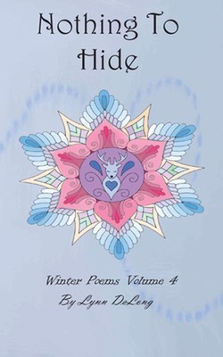 Nothing To Hide: Winter Poems by Lynn DeLong (English) Paperback Book