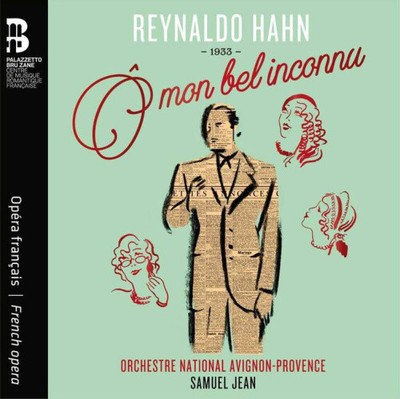 Reynaldo Hahn: O Mon Bel Inconnu [CD]
