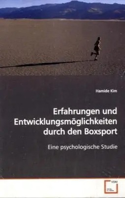Erfahrungen und Entwicklungsmöglichkeiten durch den Boxsport Hamide Kim Buch