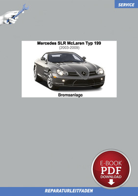 PDF Mercedes SLR McLaren (2003-2009) Reparaturleitfaden Bremsanlage Typ 199