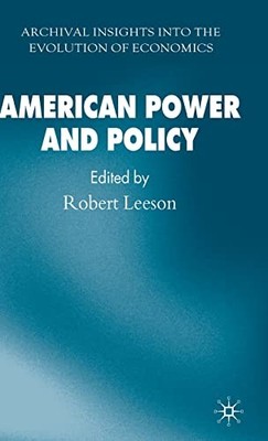 American Power and Policy (Archival Insights into the Evolution 