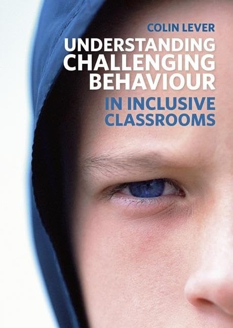 Understanding Challenging Behaviour in Inclusive Classrooms,Coli