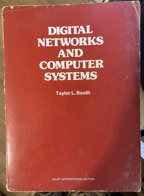 Digital Networks and Computer Systems by Taylor Lockwood Booth