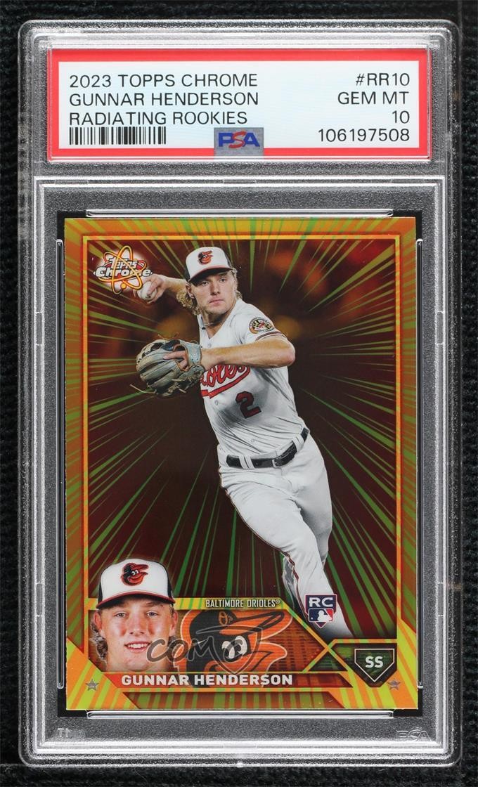 2023 Topps Chrome Radiating Rookies Gunnar Henderson #RR-10 PSA 10 GEM MT c7r