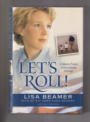 Let's Roll! Ordinary People Extraordinary Courage by Lisa Beamer (Hardcover: Ins