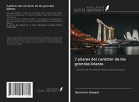 Dominion Oluyadi | 7 Pilares Del CaráCter De Los Grandes LíDeres | Taschenbuch