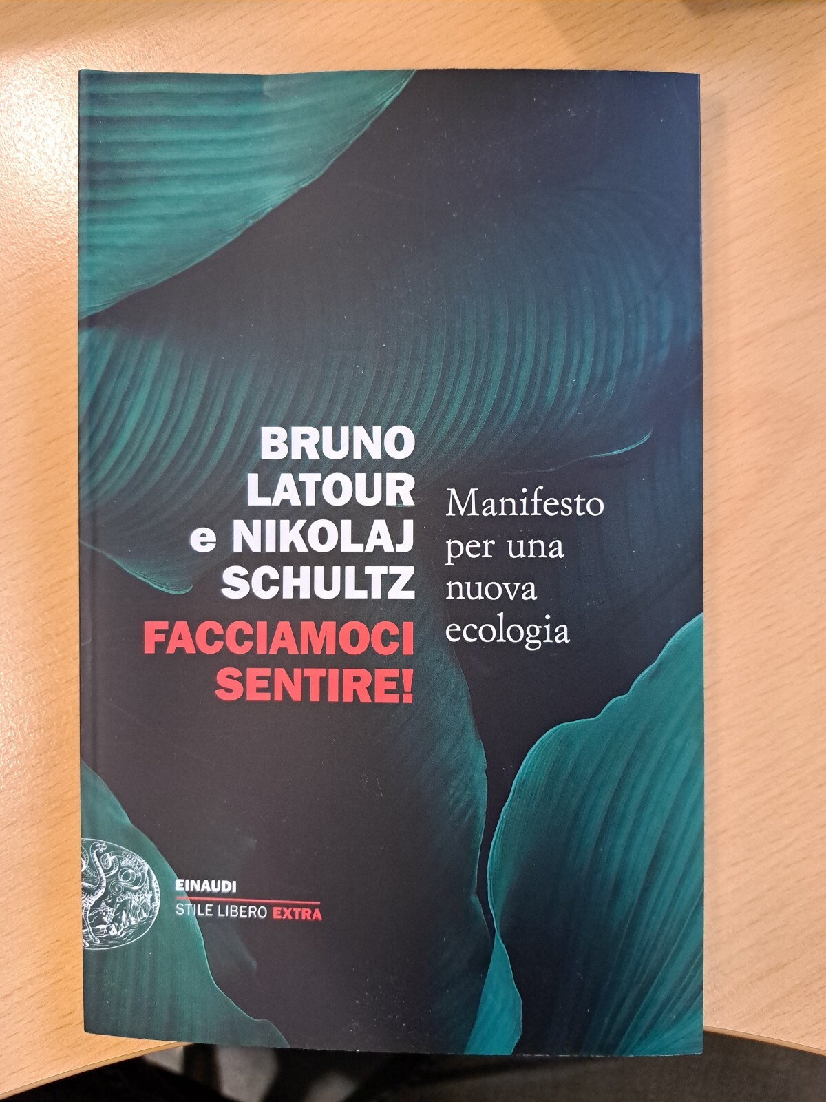 Bruno Latour / Schultz Nikolaj - Facciamoci Sentire!