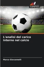 L'analisi del carico interno nel calcio by Marco Giovannelli Paperback Book