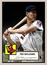 TED WILLIAMS 1952 STYLE#### BUY 5 GET 1 FREE ### or 30% OFF 12 OR MORE