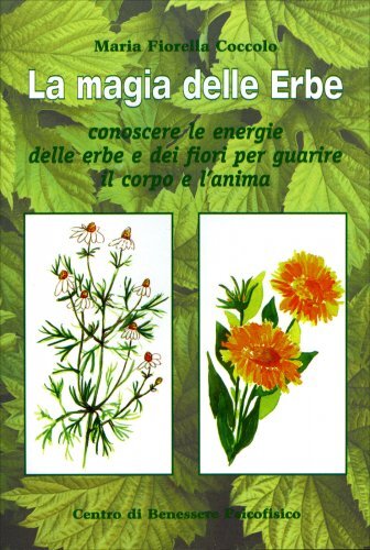 LIBRO LA MAGIA DELLE ERBE - MARIA FIORELLA COCCOLO - Foto 1 di 1