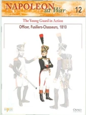 Osprey-del Prado-Napoleonic Wars-French Imperial Young Guard in Action-Guide!