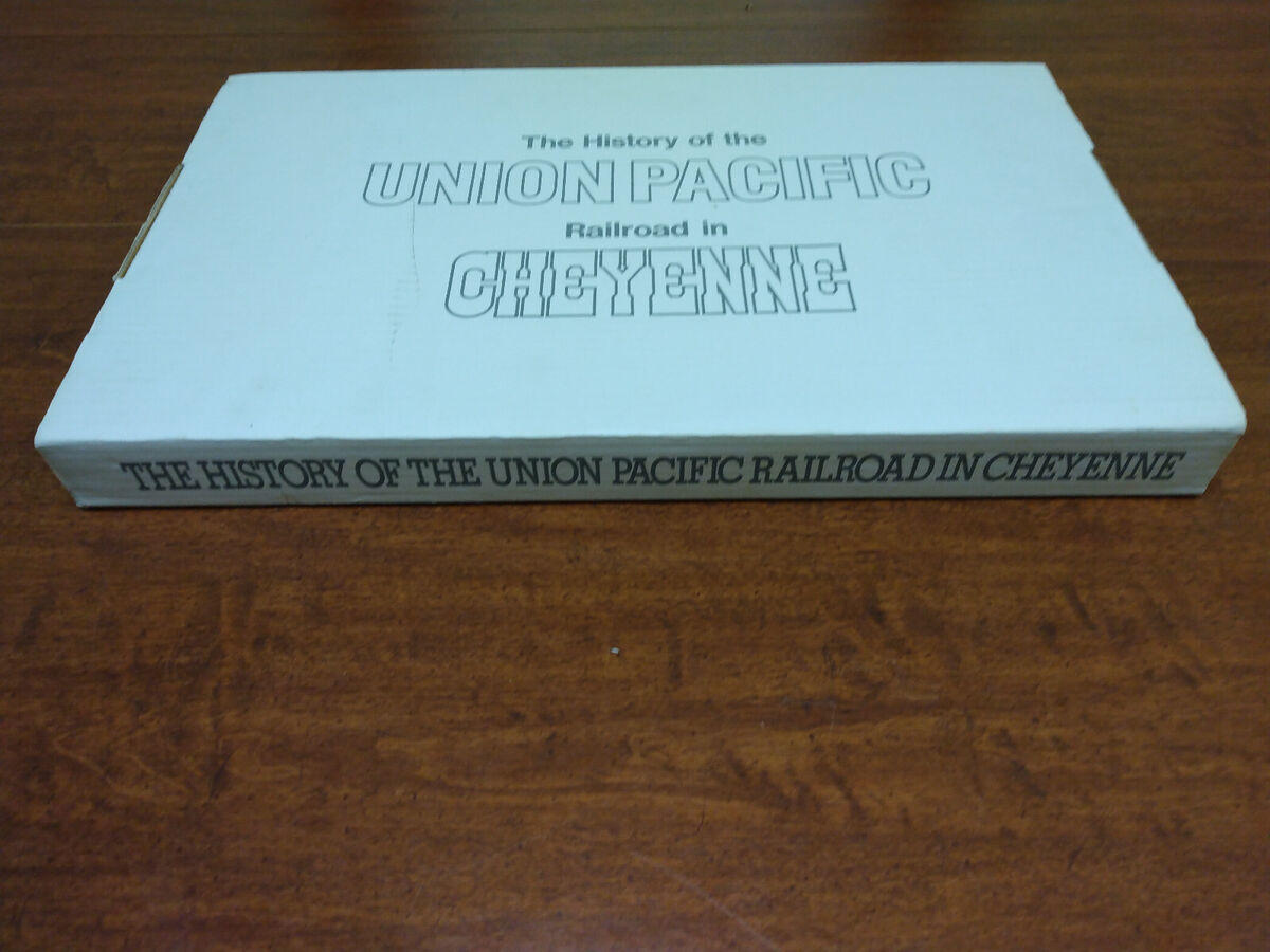 RR History of the Union Pacific Railroad in Cheyenne Signed RR History of the Union Pacific Railroad in Cheyenne Signed