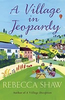 Rebecca Shaw - A Village In Jeopardy - Paperback - G245Z