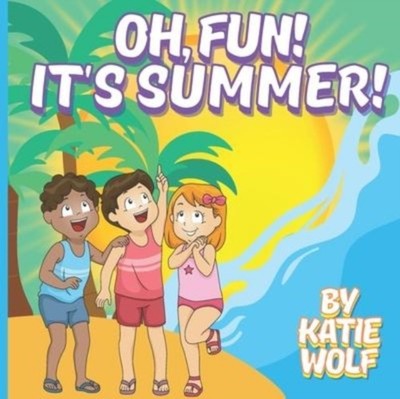 Wolf - Oh Fun! It's Summer!  Children's Story Book About Summer - New - X555z