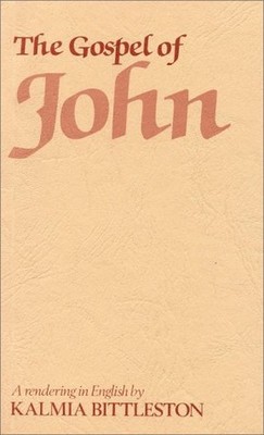 John,St., Gospel of: A Rendering in English