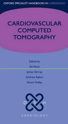 Cardiovascular Computed Tomography (Oxford Specialis...