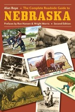 The Complete Roadside Guide to Nebraska Boye Hansen Morris Paperback