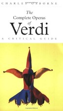 The Complete Operas of Verdi: A Crit... by Osborne, Charles Paperback / softback