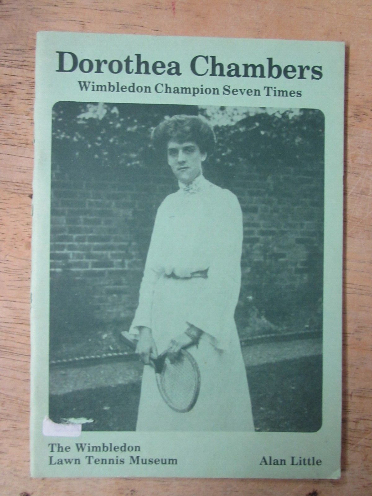 DOROTHEA CHAMBERS - WIMBLEDON CHAMPION SEVEN TIMES by ALAN LITTLE - 1985 - pb