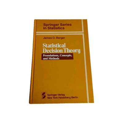 Statistical Decision Theory and Bayesian Analysis (Springer Series in Statis...