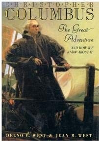 Christopher Columbus: The Great Adventure and How We Know About It - Delno C...