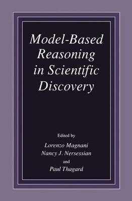 Model-Based Reasoning in Scientific Discovery - 9781461371816