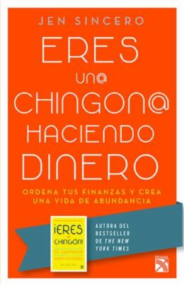 Eres una chingona haciendo dinero/ You are a Badass at Making Money : Ordena ...