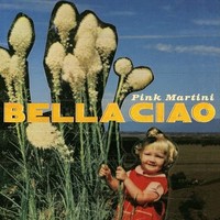 Pink Martini - Bella Ciao - Vinyl Record Vl - G1398Z