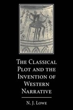 The Classical Plot and the Invention of Western Narrative by ... - 9780521604451