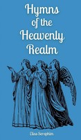 Elias Seraphim | Hymns Of The Heavenly Realm | Buch | Englisch (2024)